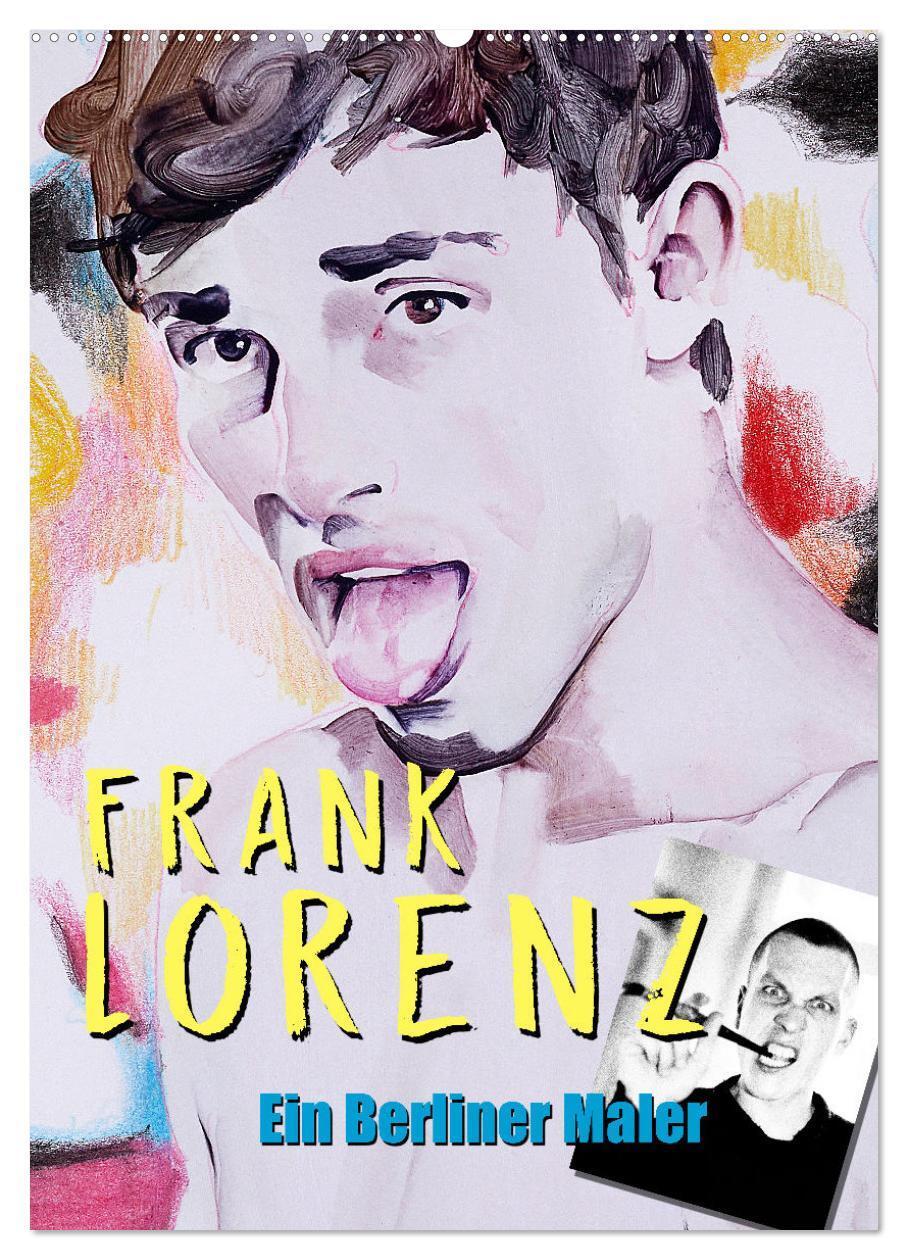 Cover: 9783675922969 | Frank Lorenz - Ein Berliner Maler (Wandkalender 2024 DIN A2 hoch),...