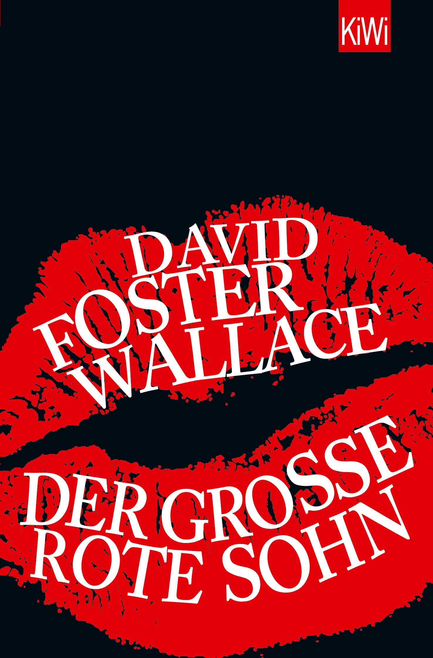 Cover: 9783462048216 | Der große rote Sohn | David Foster Wallace | Taschenbuch | 106 S.