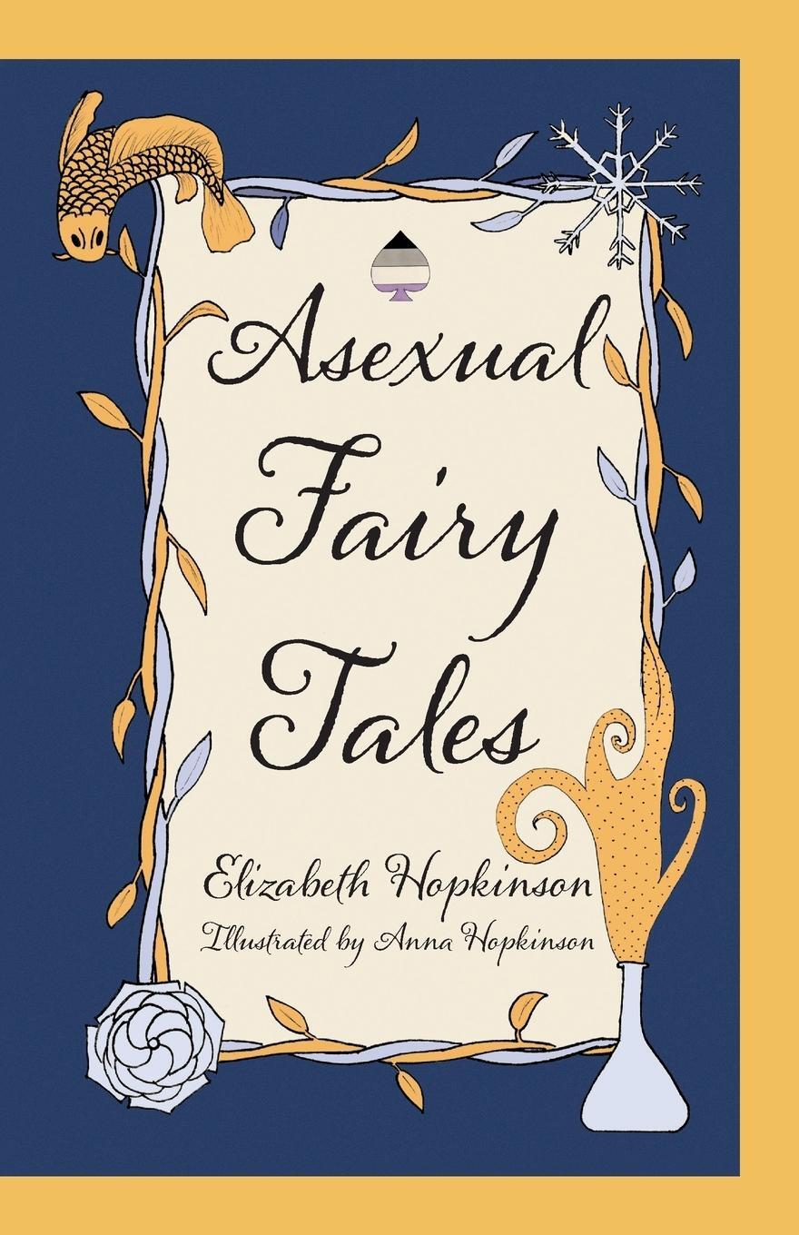 Cover: 9781781328941 | Asexual Fairy Tales | Elizabeth Hopkinson | Taschenbuch | Paperback