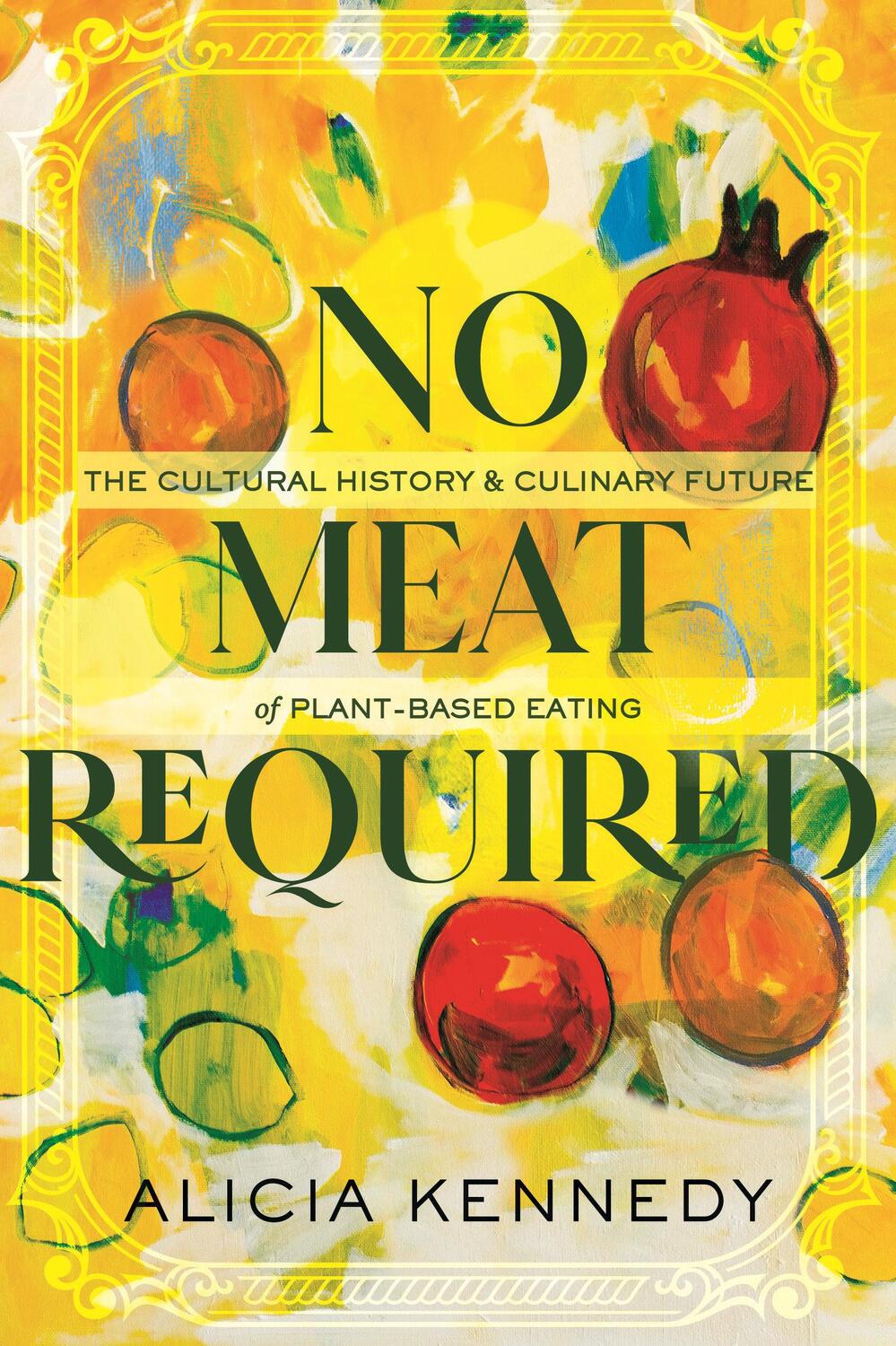 Cover: 9780807069172 | No Meat Required: The Cultural History and Culinary Future of...