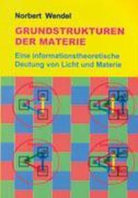 Cover: 9783833406515 | Grundstrukturen der Materie | Norbert Wendel | Taschenbuch | Paperback