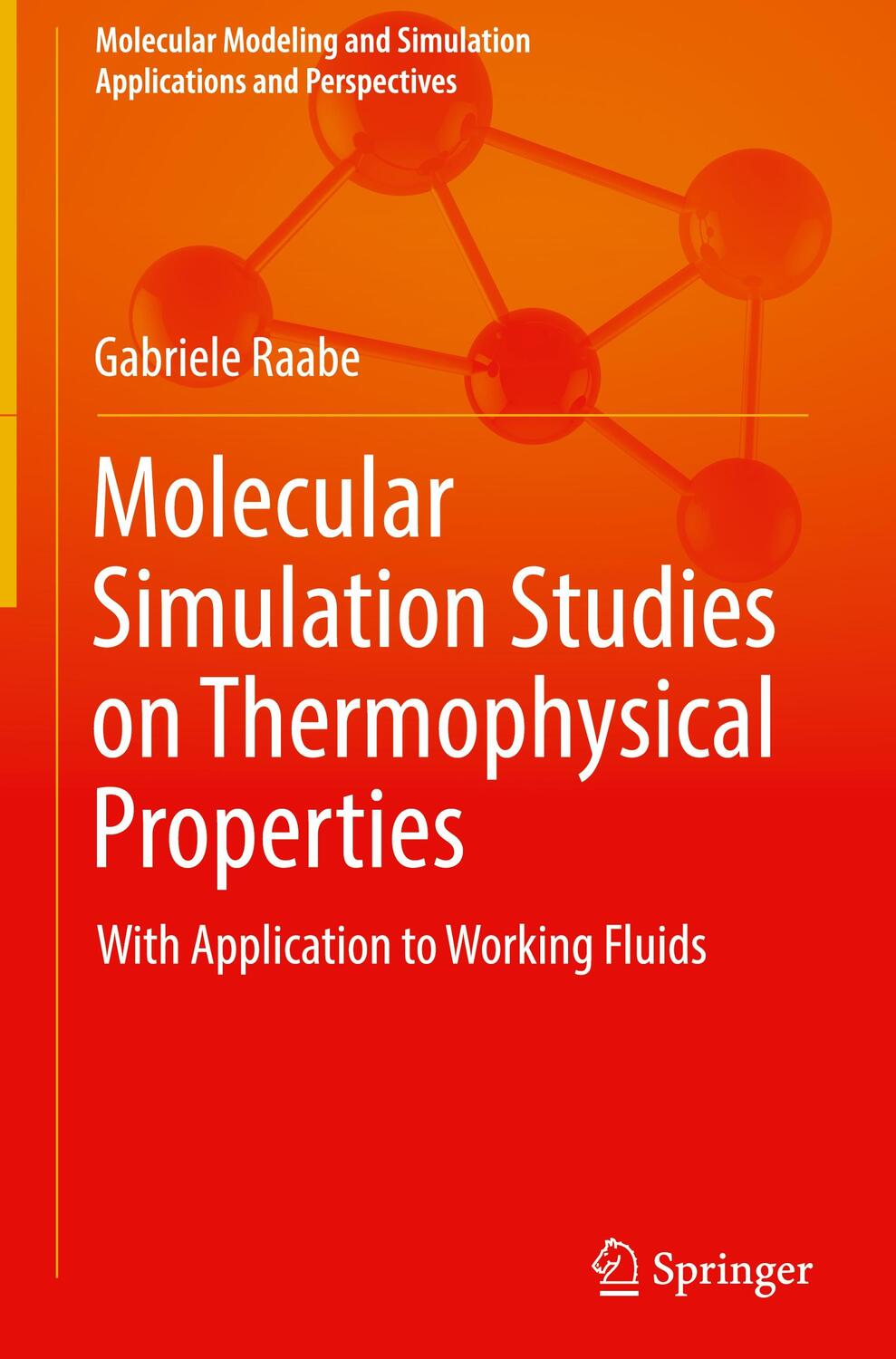 Cover: 9789811035449 | Molecular Simulation Studies on Thermophysical Properties | Raabe