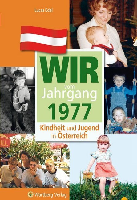 Cover: 9783831326778 | Wir vom Jahrgang 1977 - Kindheit und Jugend in Österreich | Lucas Edel
