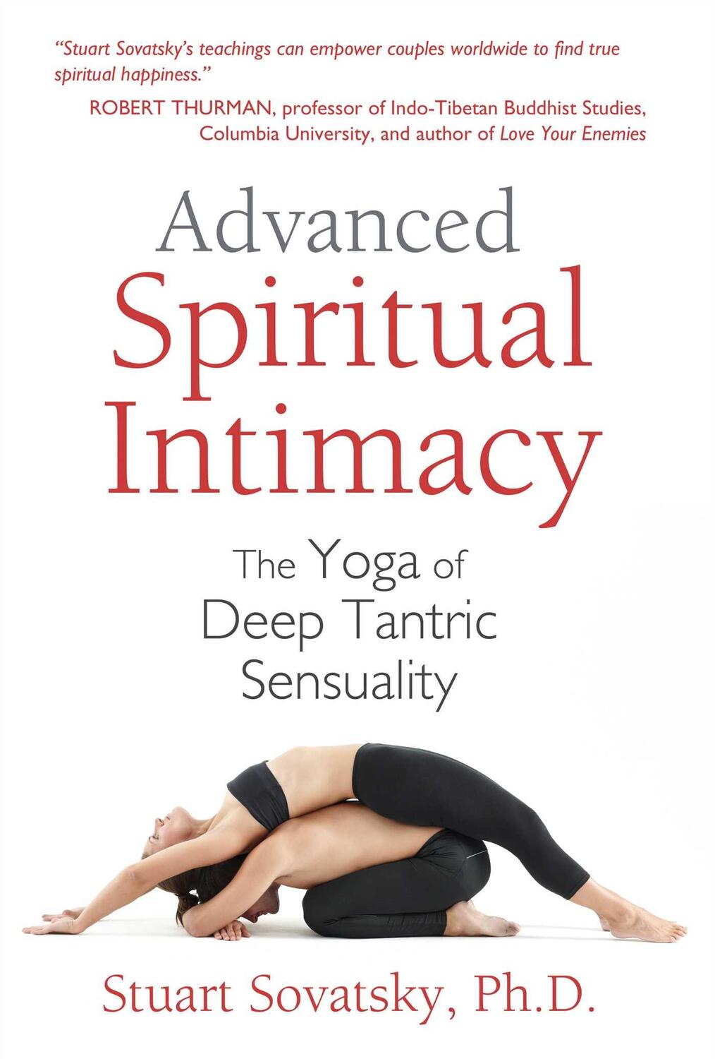 Cover: 9781620552643 | Advanced Spiritual Intimacy | The Yoga of Deep Tantric Sensuality