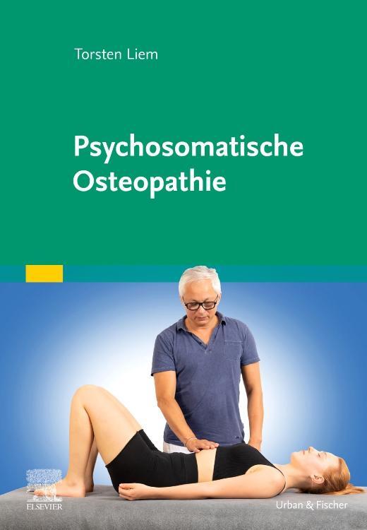 Cover: 9783437550478 | Psychosomatische Osteopathie | Torsten Liem | Buch | XXII | Deutsch