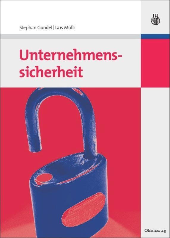 Cover: 9783486587128 | Unternehmenssicherheit | Lars Mülli (u. a.) | Buch | IX | Deutsch