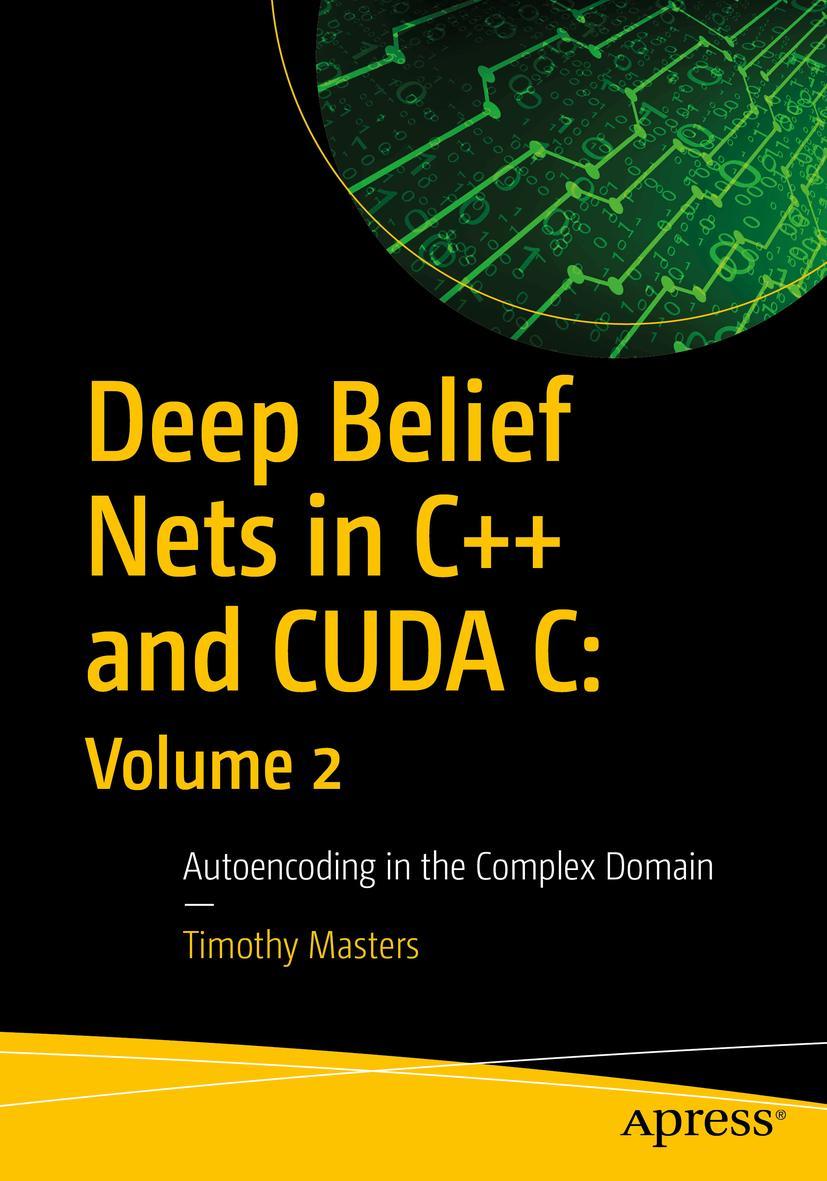 Cover: 9781484236451 | Deep Belief Nets in C++ and CUDA C: Volume 2 | Timothy Masters | Buch