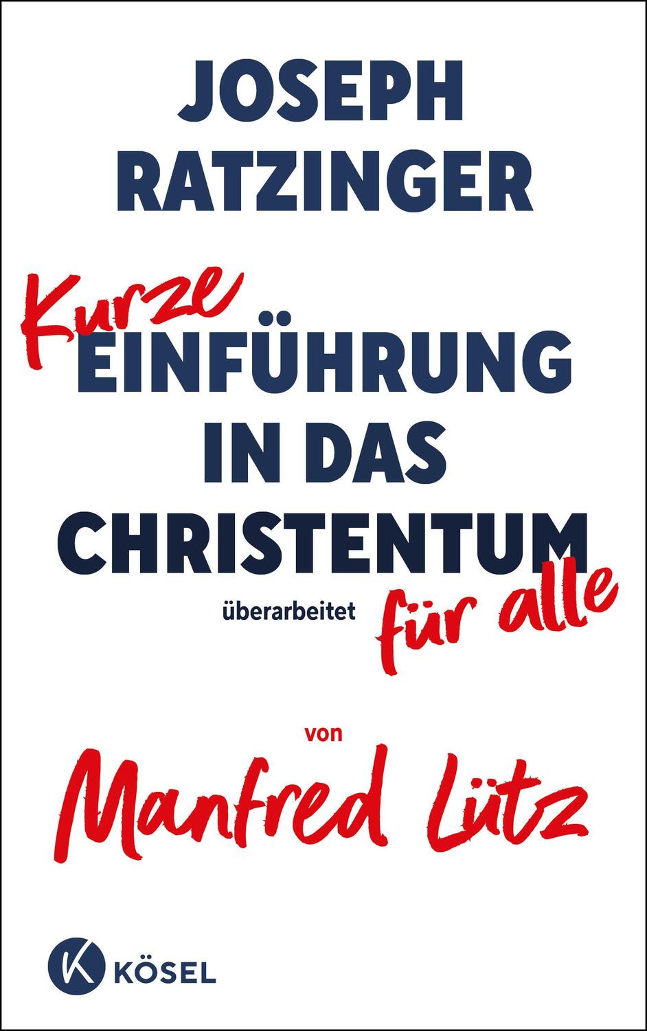 Cover: 9783466372904 | Kurze Einführung in das Christentum | Joseph Ratzinger (u. a.) | Buch
