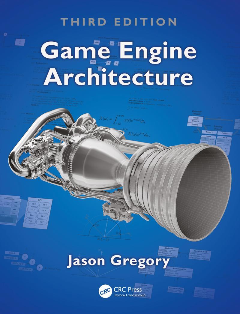 Cover: 9781138035454 | Game Engine Architecture, Third Edition | Jason Gregory | Buch | 2018