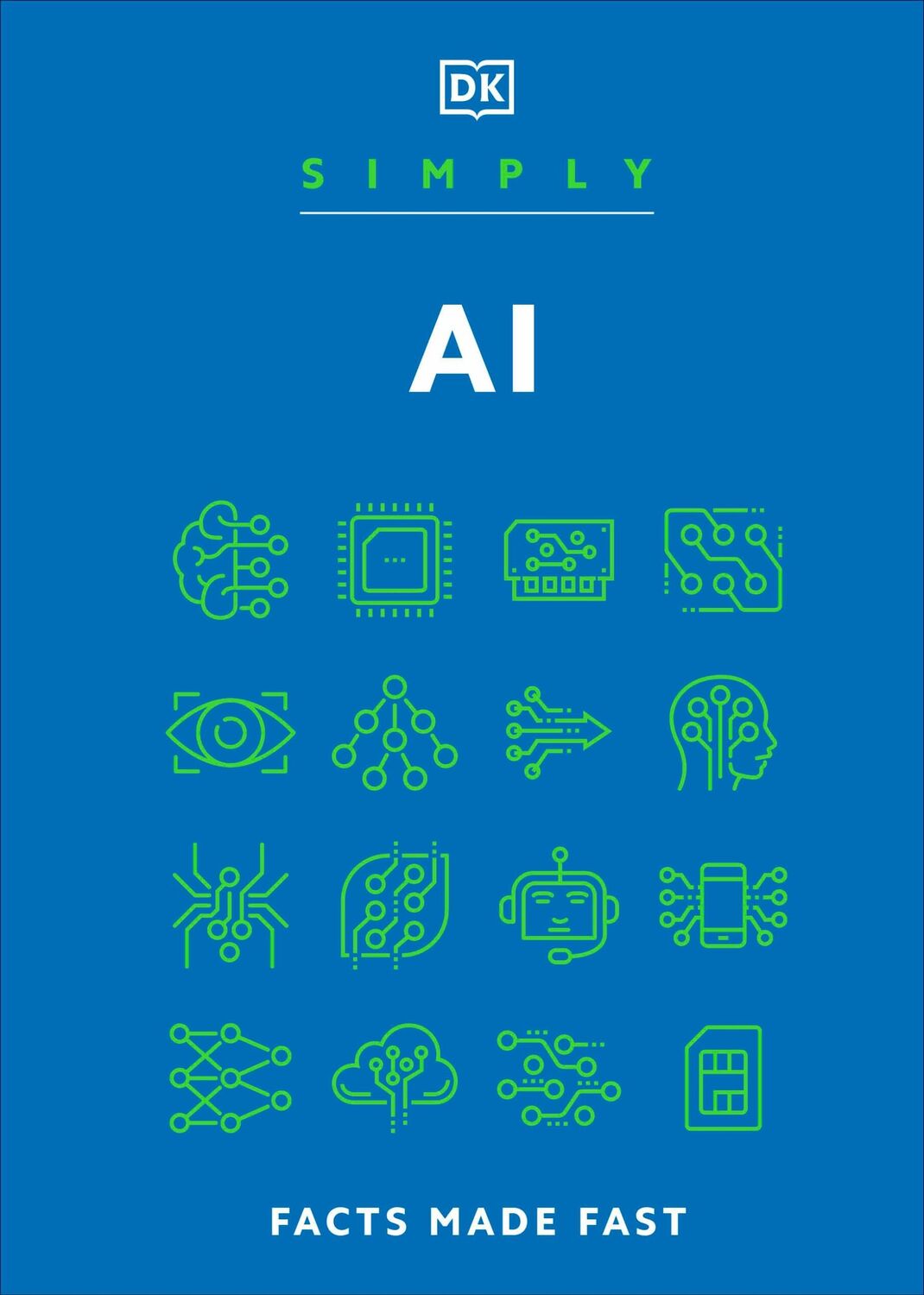 Cover: 9780241694176 | Simply AI | Facts Made Fast | Dk | Buch | Englisch | 2024