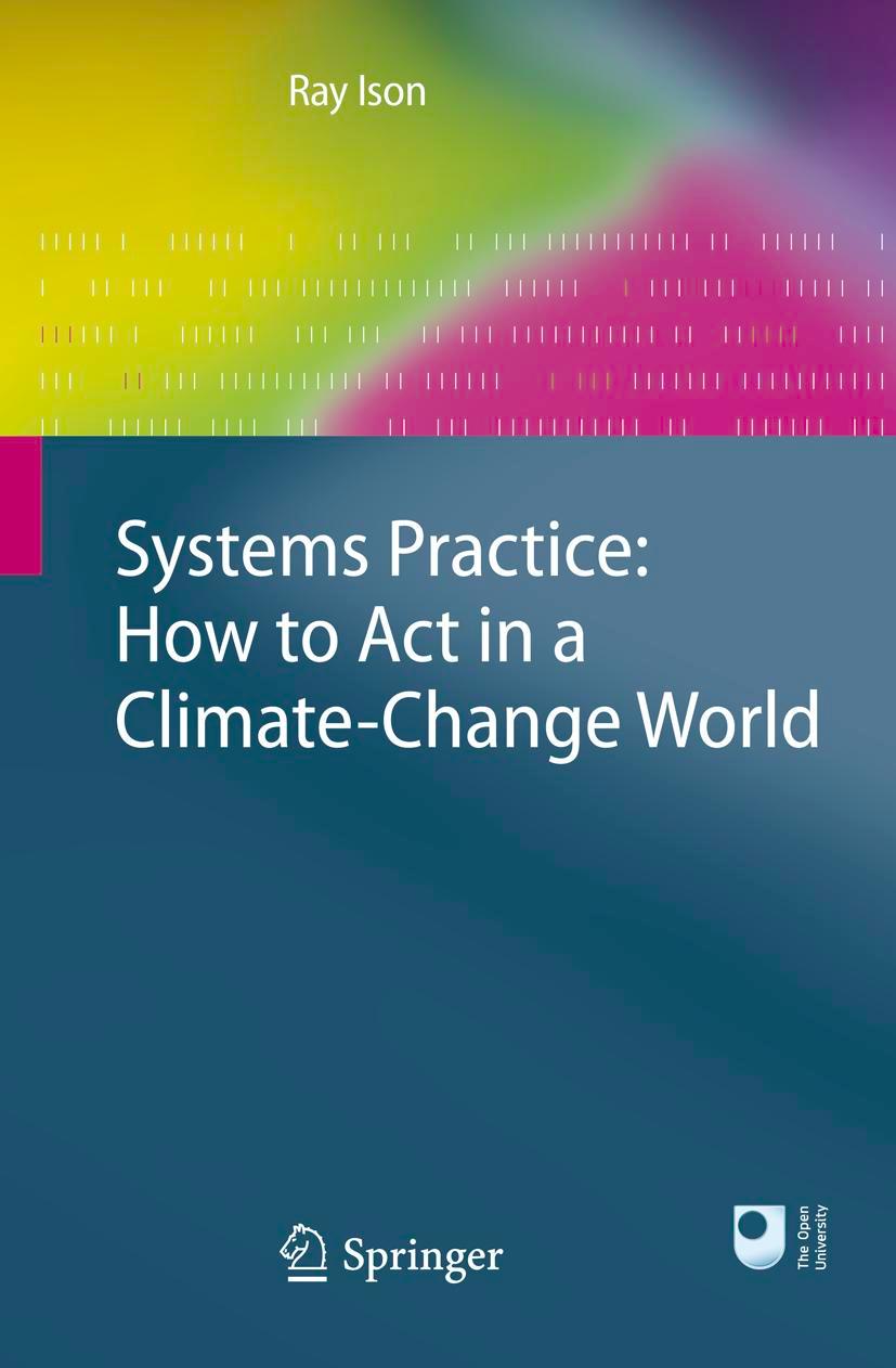 Cover: 9781849961240 | Systems Practice: How to Act in a Climate Change World | Ray Ison