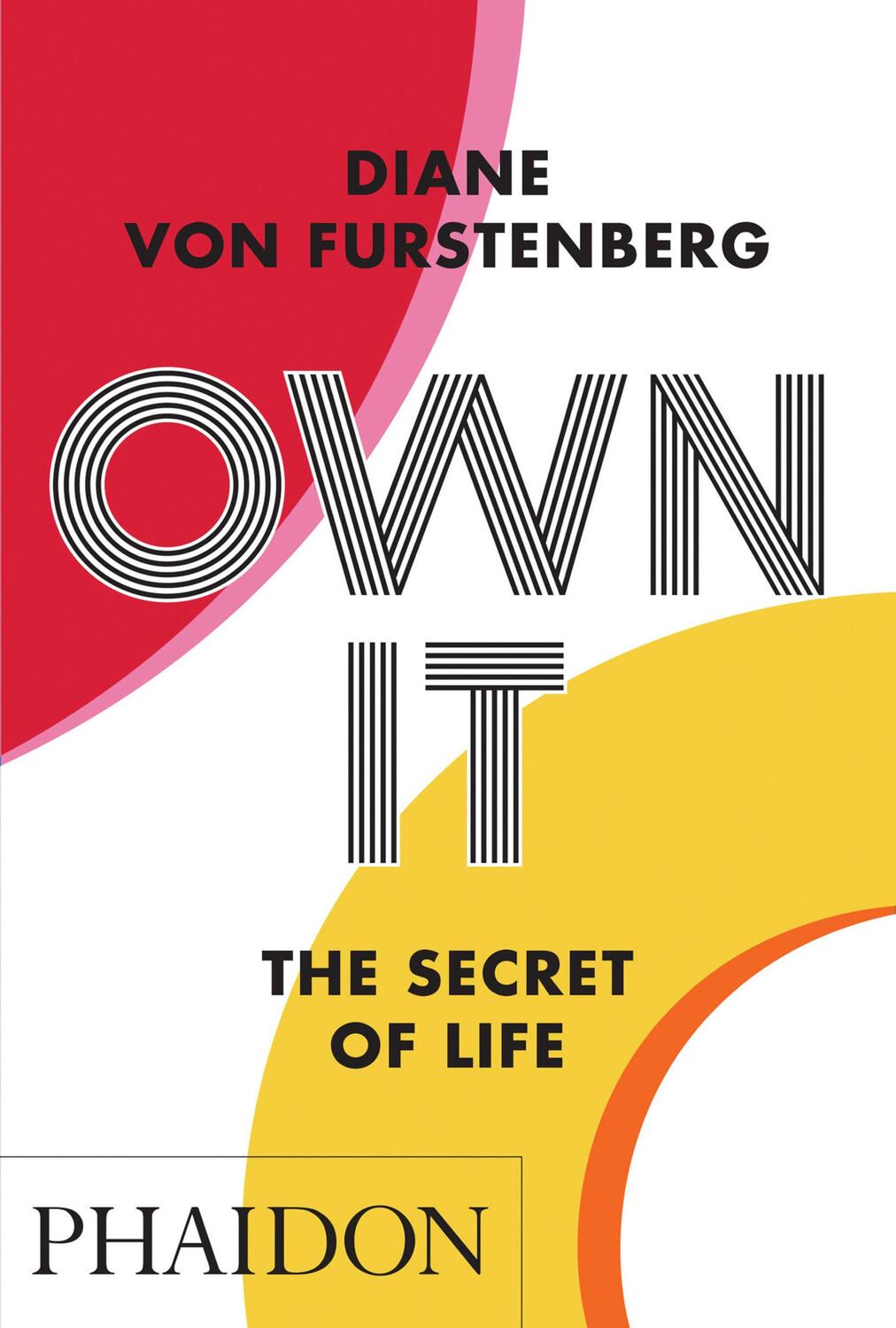 Cover: 9781838662226 | Own It: The Secret of Life | Diane von Fürstenberg | Taschenbuch