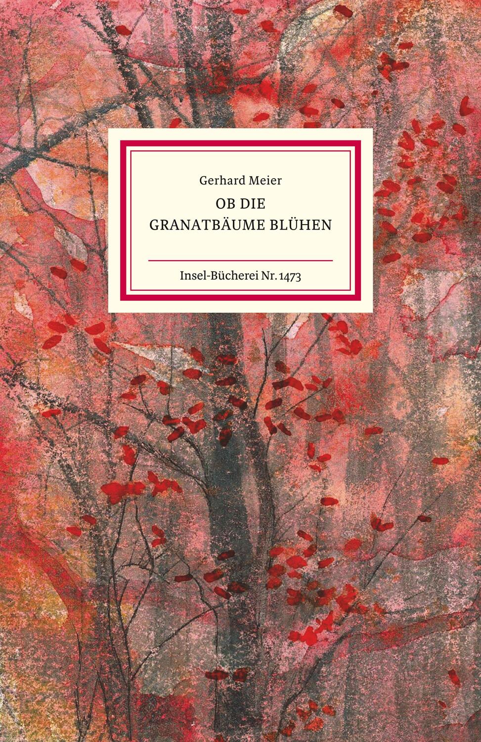 Cover: 9783458194736 | Ob die Granatbäume blühen | Gerhard Meier | Buch | Insel-Bücherei