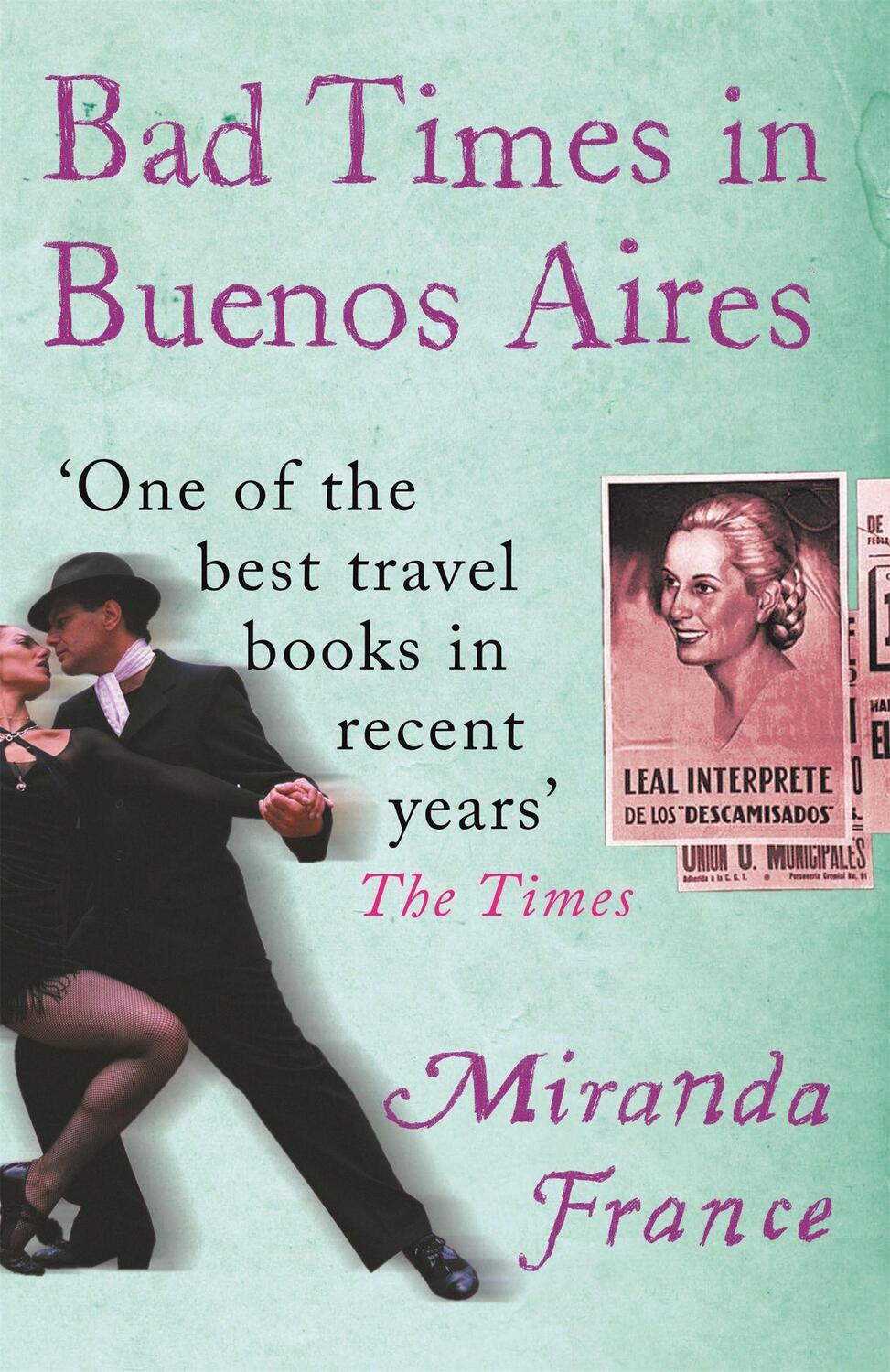 Cover: 9780753805510 | Bad Times In Buenos Aires | Miranda France | Taschenbuch | Englisch