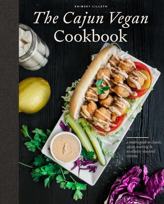 Cover: 9781950968473 | The Cajun Vegan Cookbook: A Modern Guide to Classic Cajun Cooking...