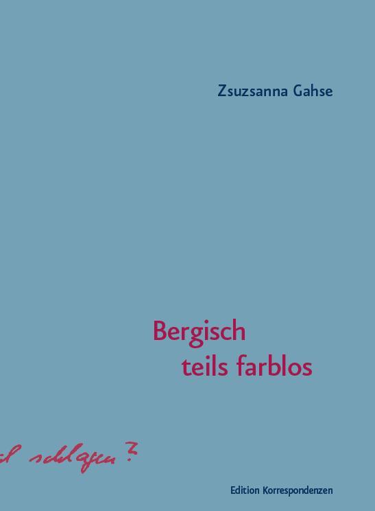 Cover: 9783902951663 | Bergisch teils farblos | Zsuzsanna Gahse | Buch | Deutsch | 2021