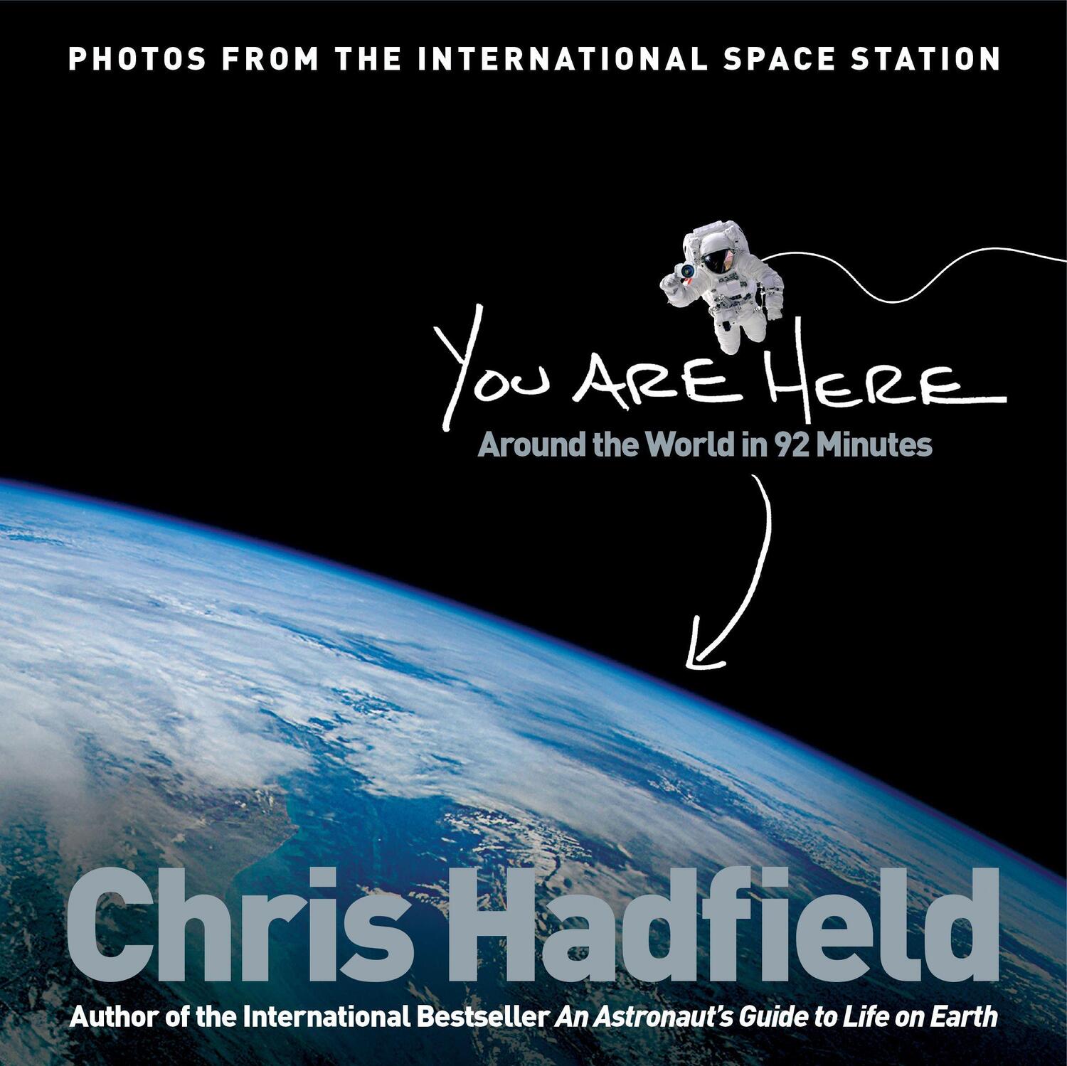 Cover: 9781447278627 | You Are Here | Around the World in 92 Minutes | Chris Hadfield | Buch