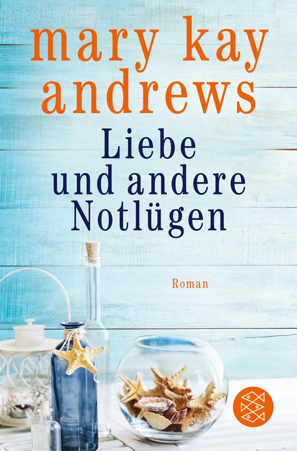 Cover: 9783596297825 | Liebe und andere Notlügen | Roman | Mary Kay Andrews | Taschenbuch