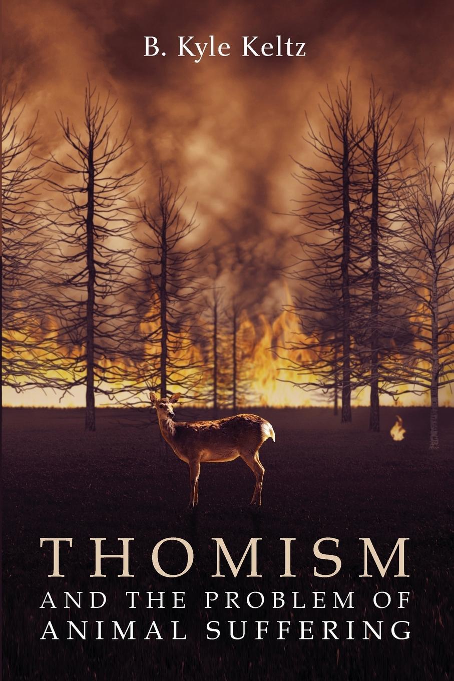 Cover: 9781725272804 | Thomism and the Problem of Animal Suffering | B. Kyle Keltz | Buch