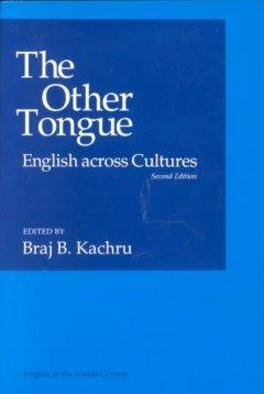 Cover: 9780252062001 | The Other Tongue | ENGLISH ACROSS CULTURES | Braj B. Kachru | Buch