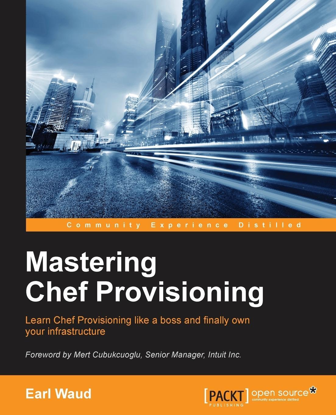 Cover: 9781785888915 | Mastering Chef Provisioning | Earl Waud | Taschenbuch | Paperback