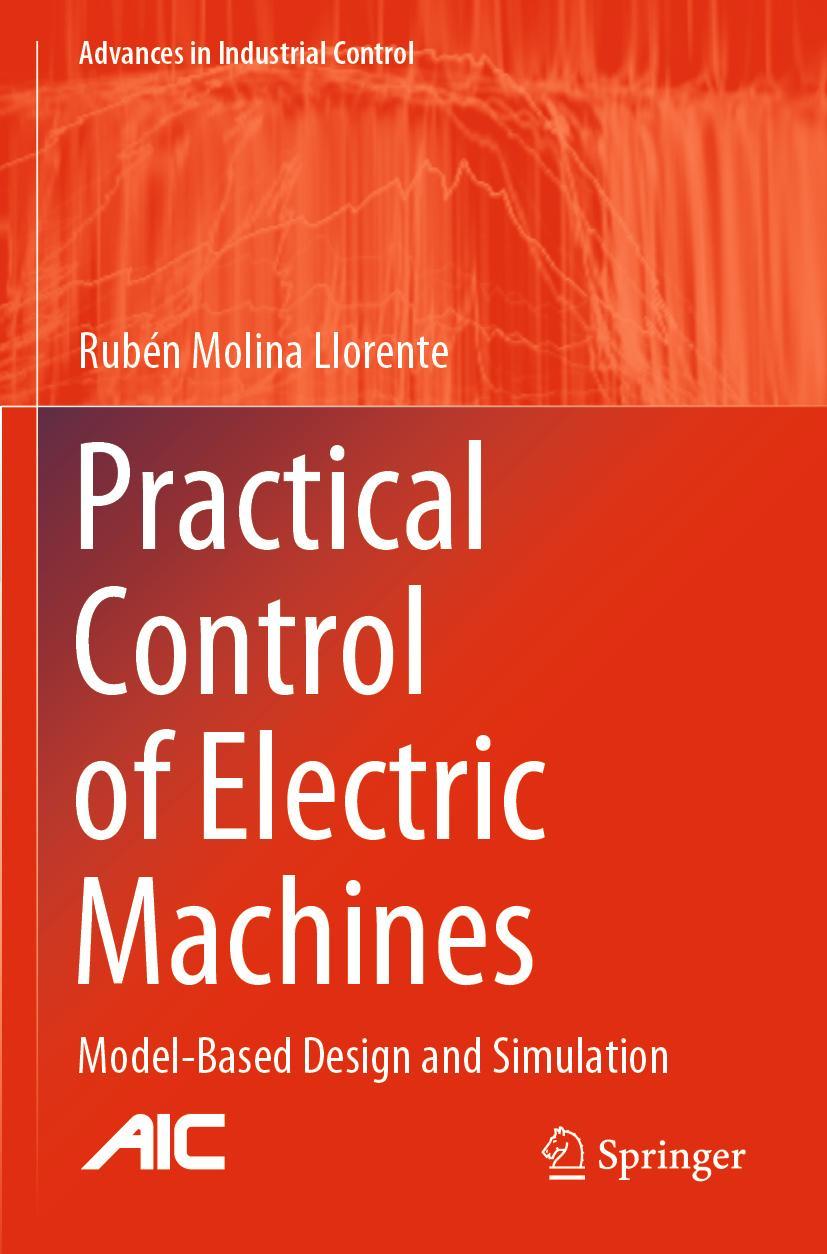 Cover: 9783030347604 | Practical Control of Electric Machines | Rubén Molina Llorente | Buch