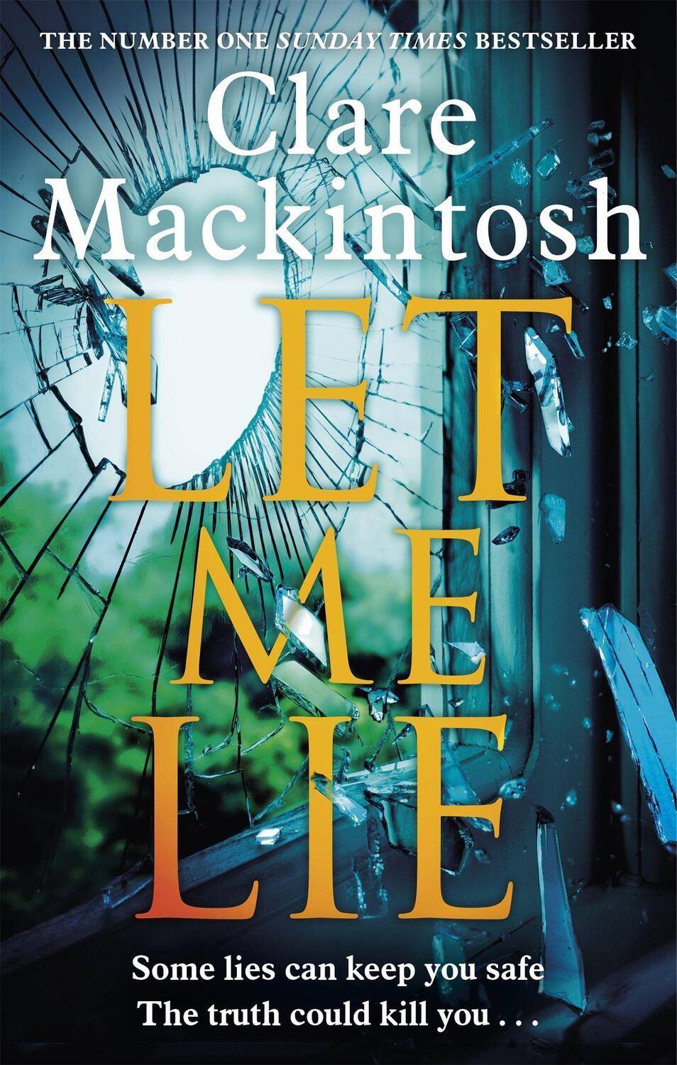 Cover: 9780751564884 | Let Me Lie | The Number One Sunday Times Bestseller | Clare Mackintosh