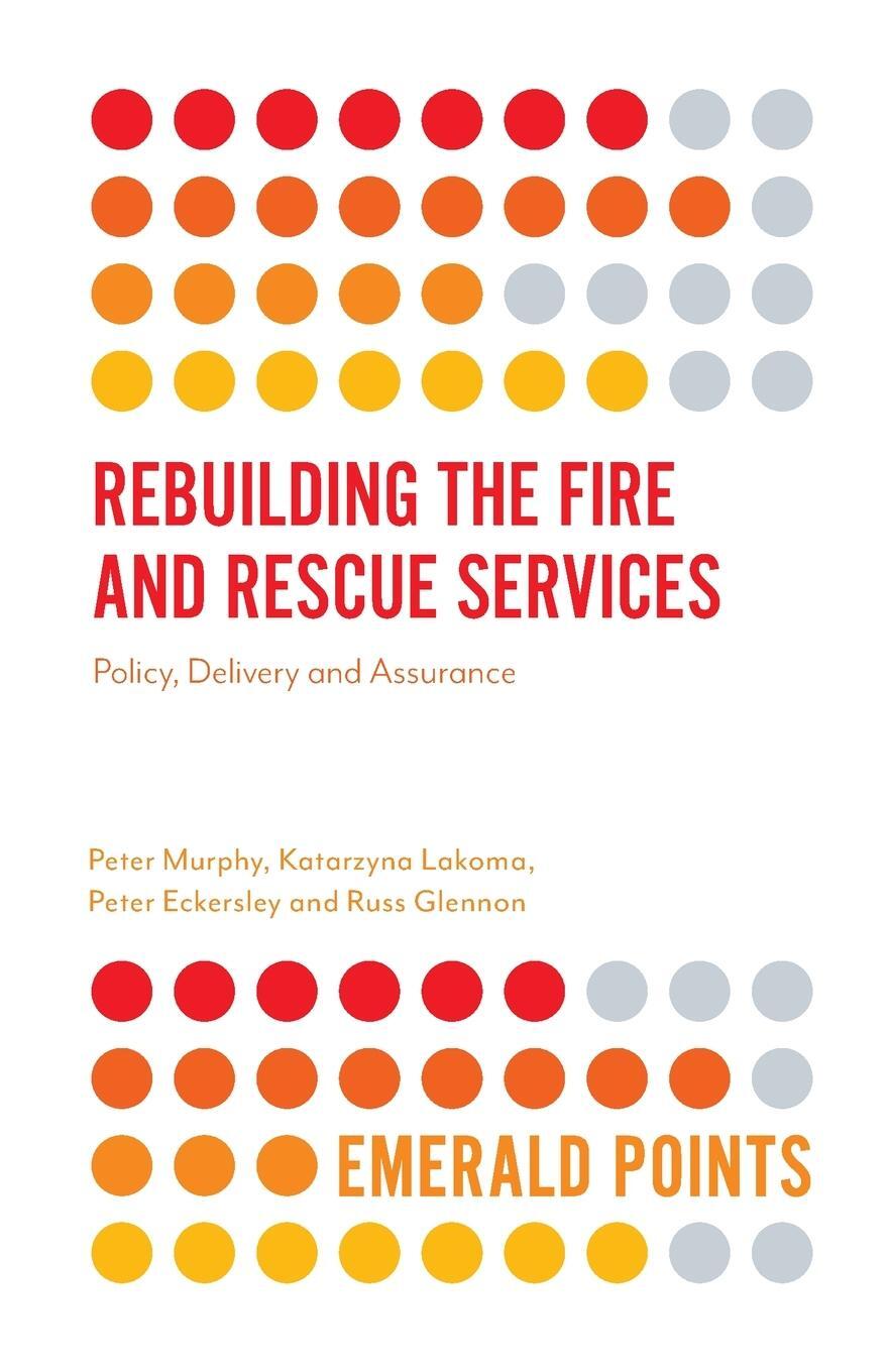 Cover: 9781838677589 | Rebuilding the Fire and Rescue Services | Peter Murphy (u. a.) | Buch