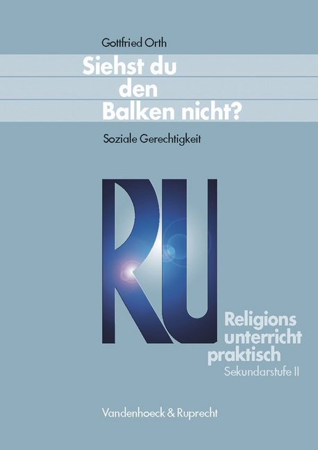 Cover: 9783525610381 | Siehst du den Balken nicht? | Gottfried Orth | Taschenbuch | 160 S.