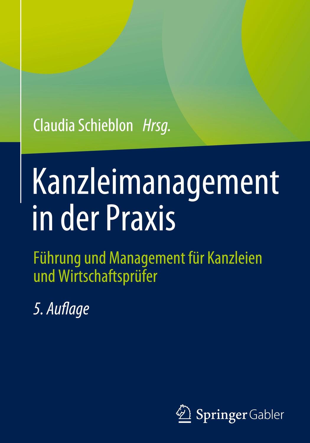 Cover: 9783658429270 | Kanzleimanagement in der Praxis | Claudia Schieblon | Buch | xxi