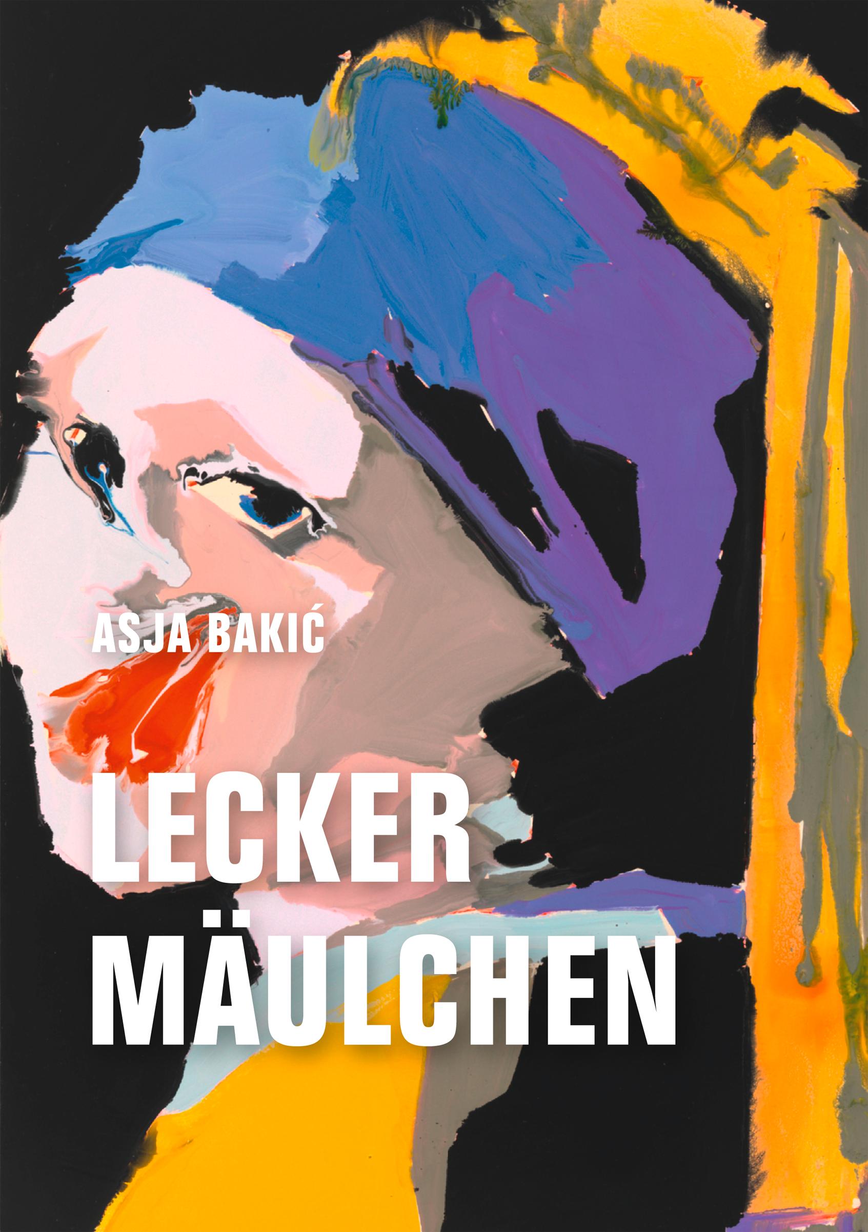 Cover: 9783957326096 | Leckermäulchen | Asja Bakic | Buch | 200 S. | Deutsch | 2025