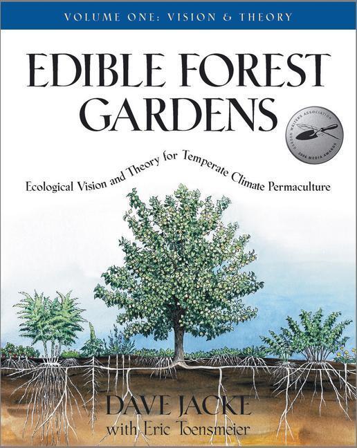 Cover: 9781931498791 | Edible Forest Gardens, Volume 1: Ecological Vision, Theory for...