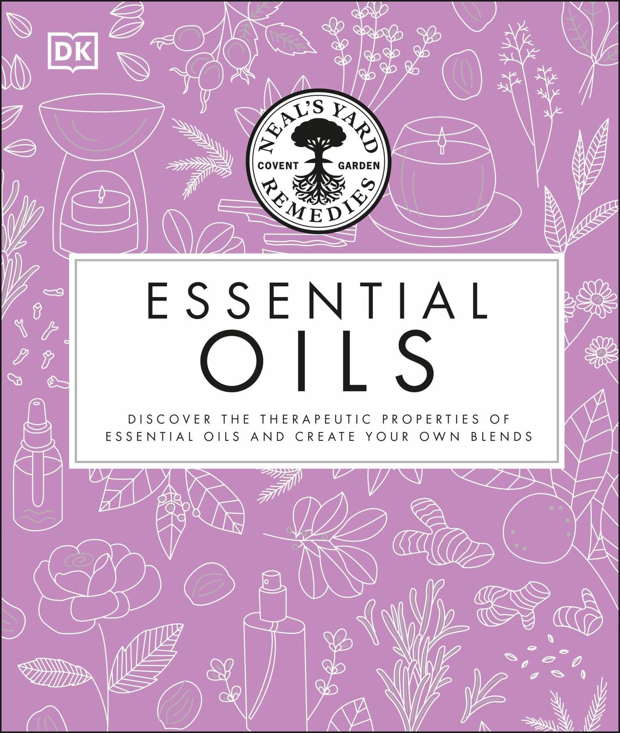 Cover: 9780241273098 | Neal's Yard Remedies Essential Oils | Fran Johnson (u. a.) | Buch