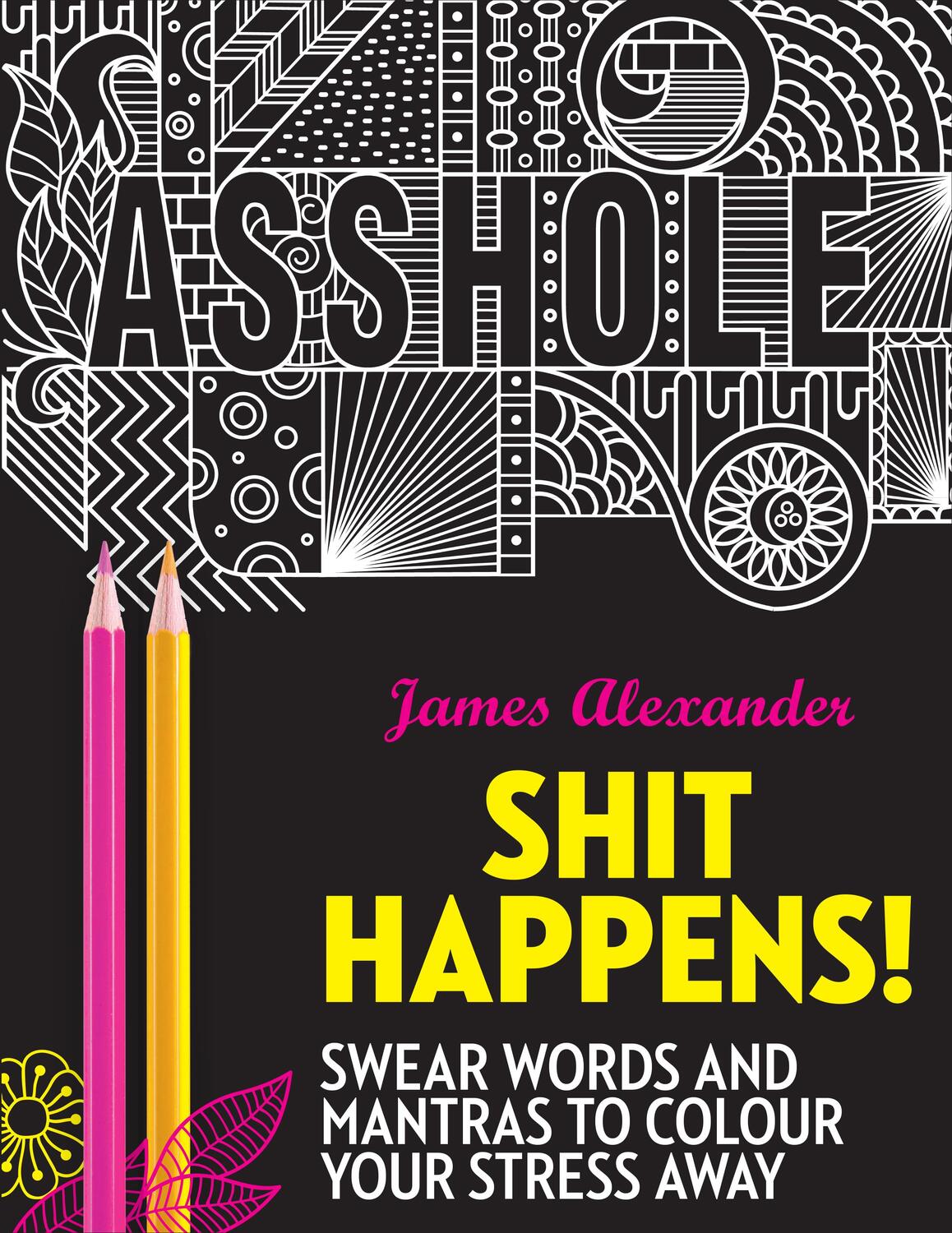 Cover: 9780753545683 | Alexander, J: Shit Happens! | James Alexander | Taschenbuch | Englisch