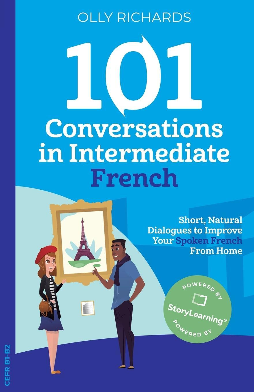 Cover: 9781914190094 | 101 Conversations in Intermediate French | Olly Richards | Taschenbuch