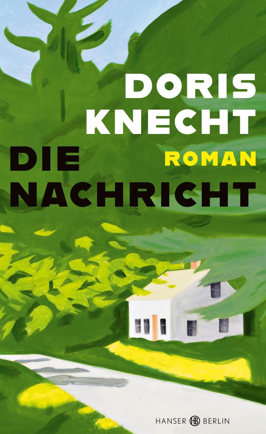 Cover: 9783446271036 | Die Nachricht | Roman | Doris Knecht | Buch | Deutsch | 2021