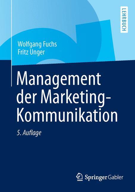 Cover: 9783642398100 | Management der Marketing-Kommunikation | Wolfgang Fuchs (u. a.) | Buch
