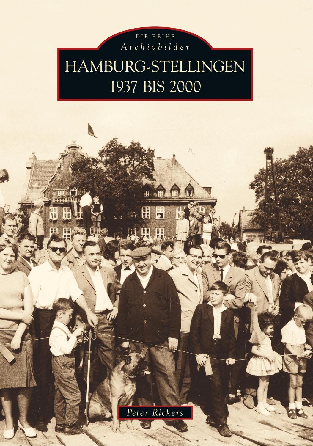 Cover: 9783866806405 | Hamburg-Stellingen | 1937 bis 2000 | Peter Rickers | Taschenbuch