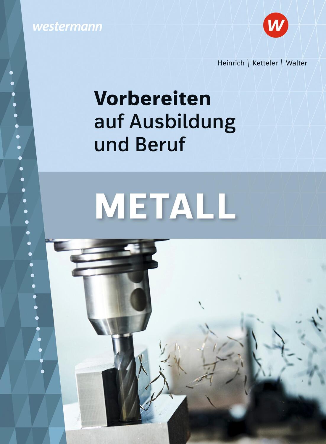 Cover: 9783142906454 | Vorbereiten auf Ausbildung und Beruf. Metall. Schülerband | Buch