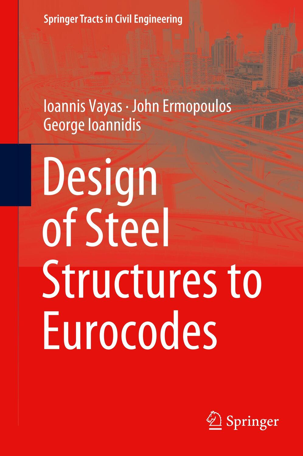 Cover: 9783319954738 | Design of Steel Structures to Eurocodes | Ioannis Vayas (u. a.) | Buch