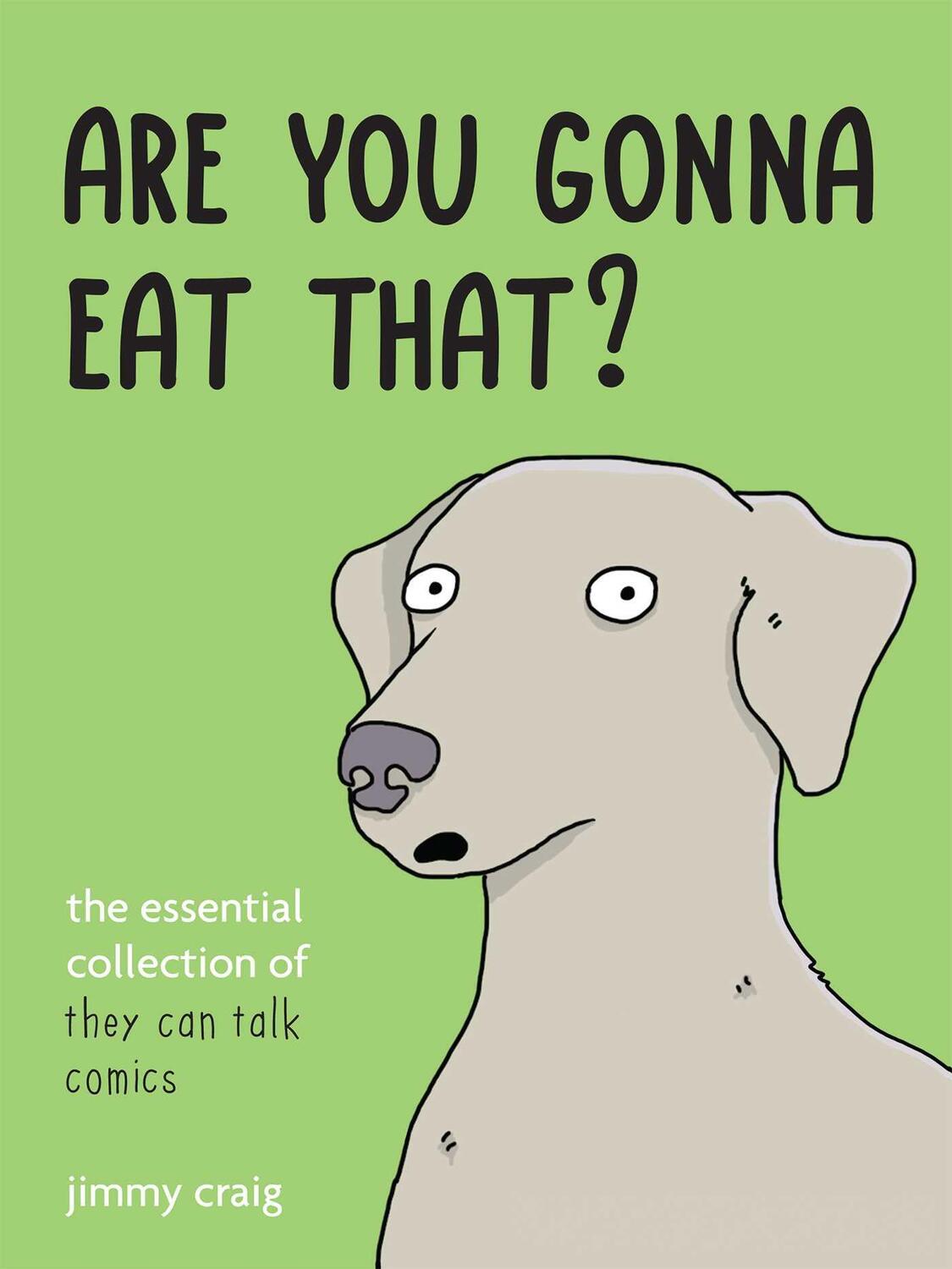 Cover: 9781646044511 | Are You Gonna Eat That?: The Essential Collection of They Can Talk...