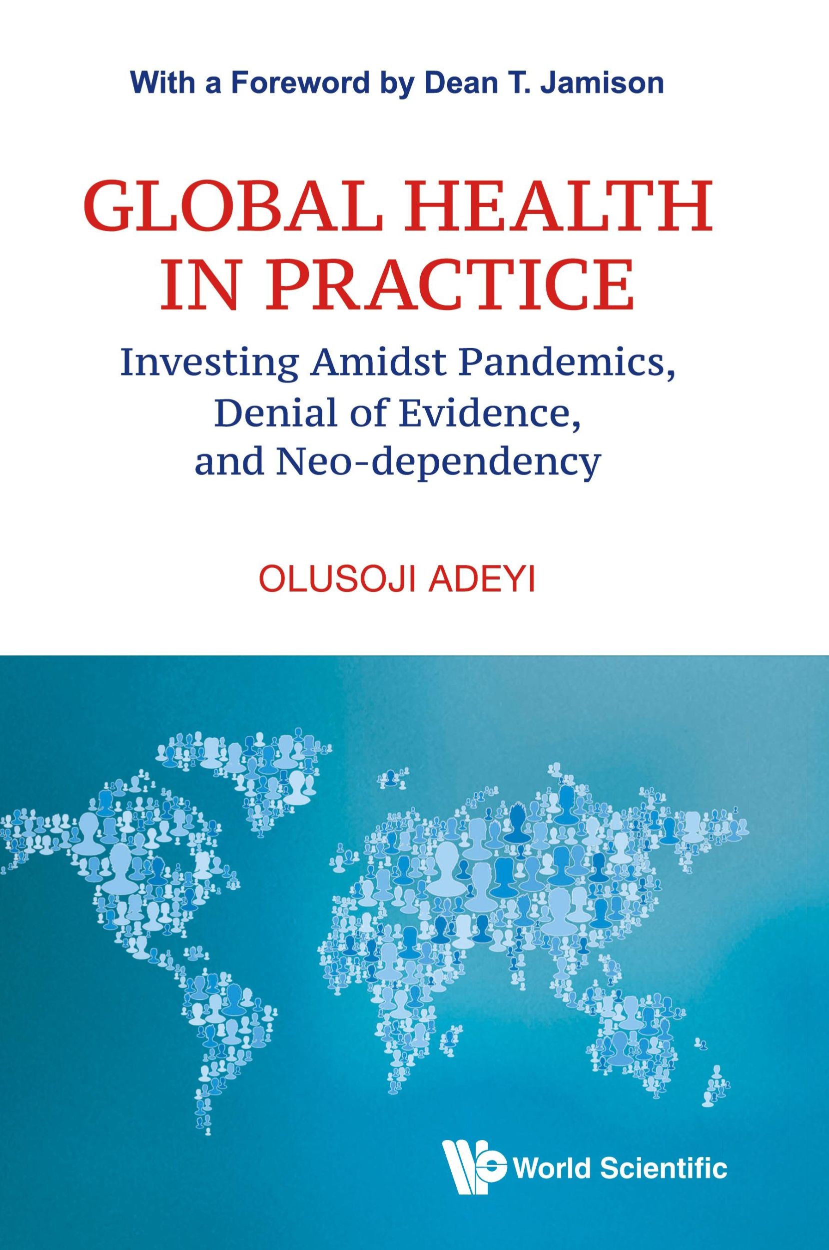 Cover: 9789811253751 | GLOBAL HEALTH IN PRACTICE | Olusoji Adeyi &amp; Dean T Jamison | Buch