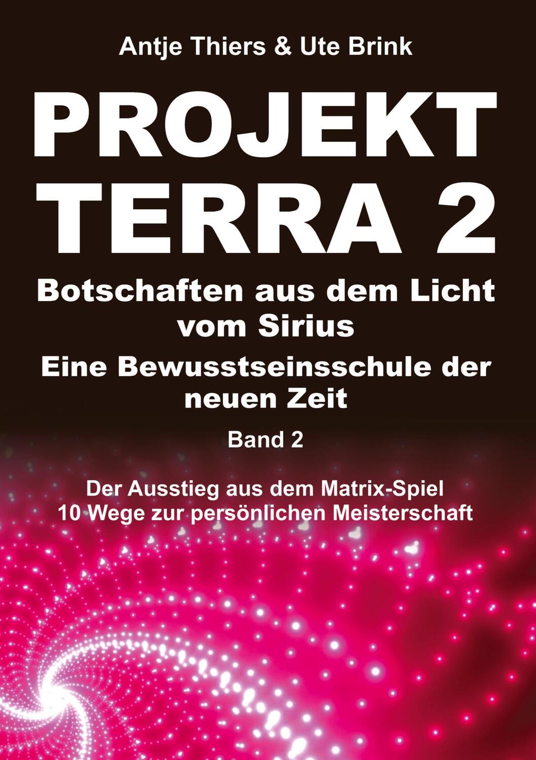 Cover: 9783347431867 | PROJEKT TERRA 2 ¿ Botschaften aus dem Licht vom Sirius ¿ Eine...