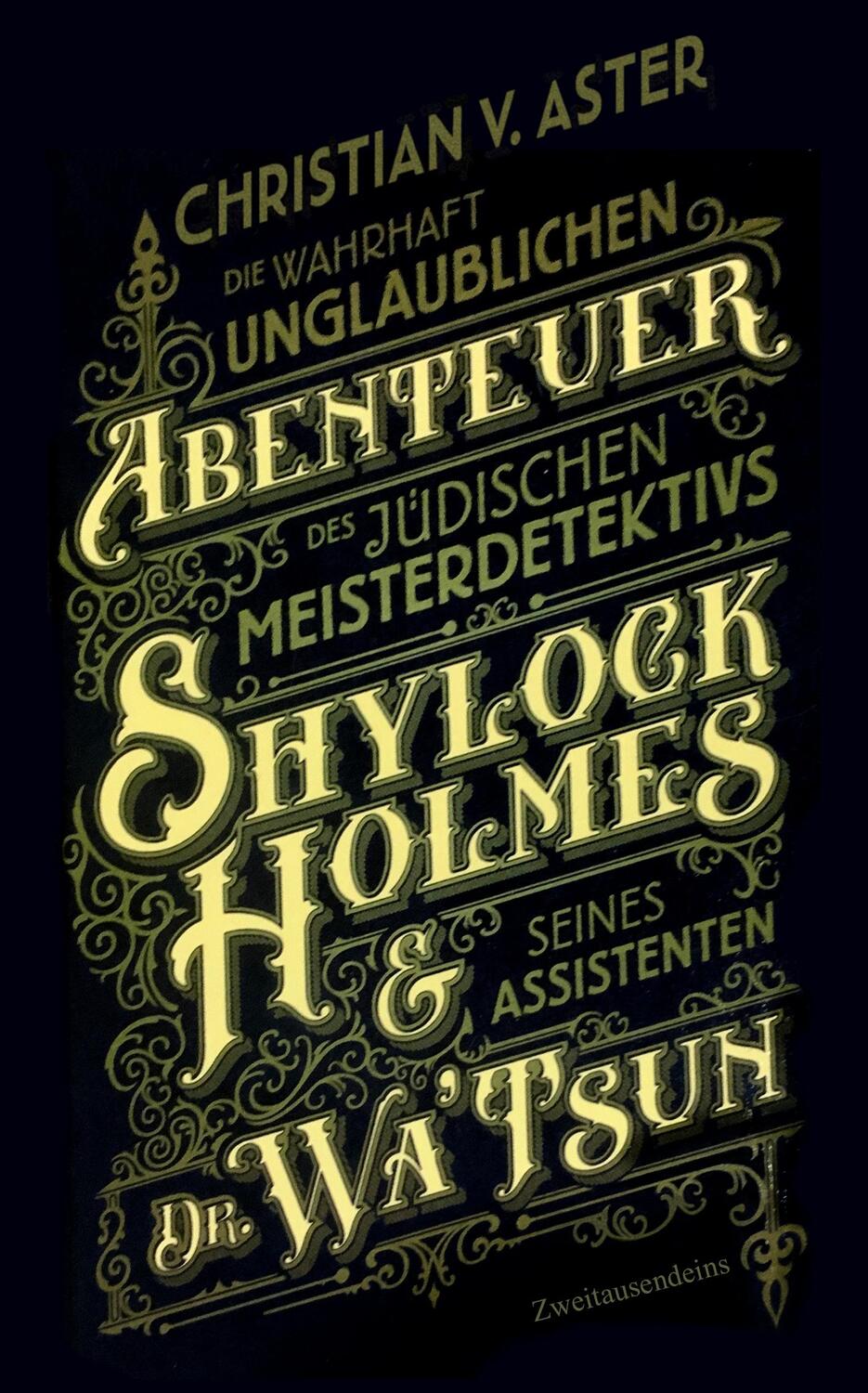 Cover: 9783963181337 | Die wahrhaft unglaublichen Abenteuer des jüdischen Meisterdetektivs...