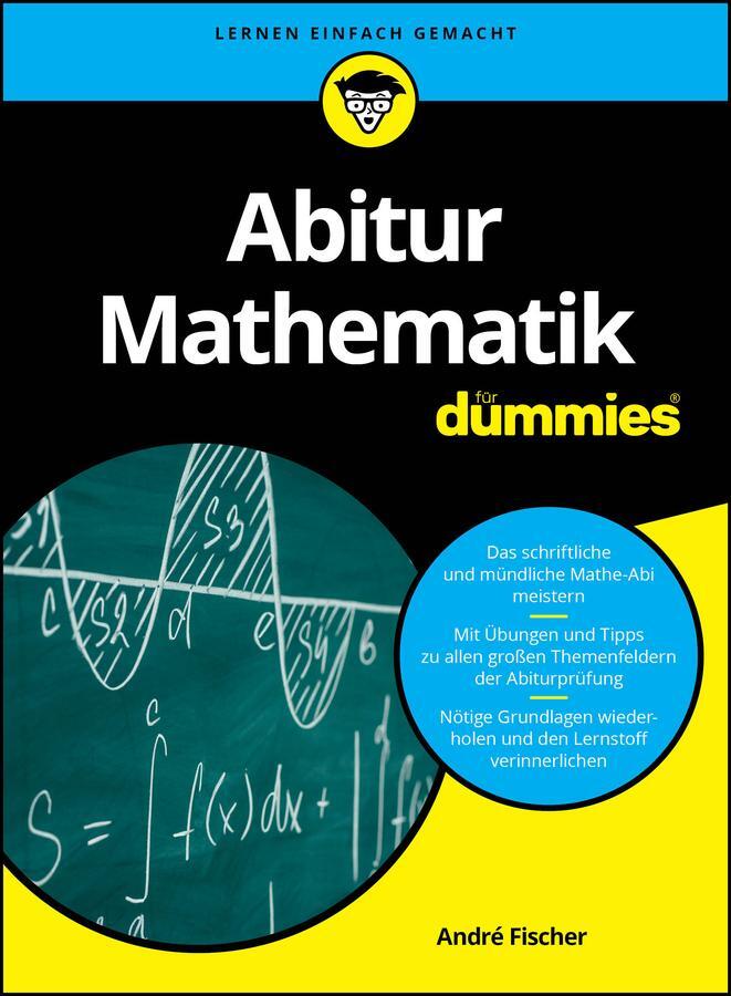 Cover: 9783527718580 | Abitur Mathematik für Dummies | André Fischer | Taschenbuch | 512 S.