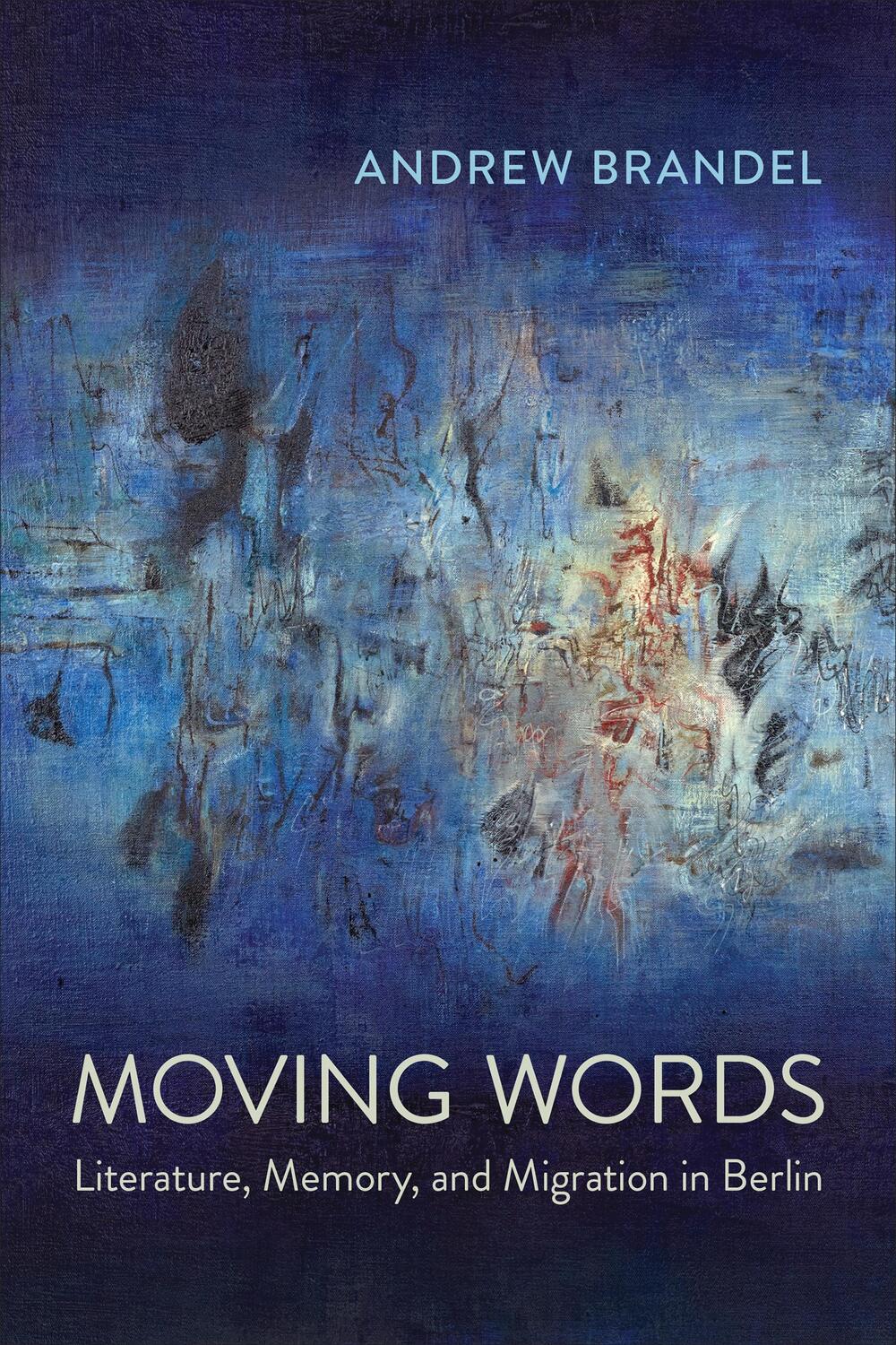 Cover: 9781487543693 | Moving Words | Literature, Memory, and Migration in Berlin | Brandel