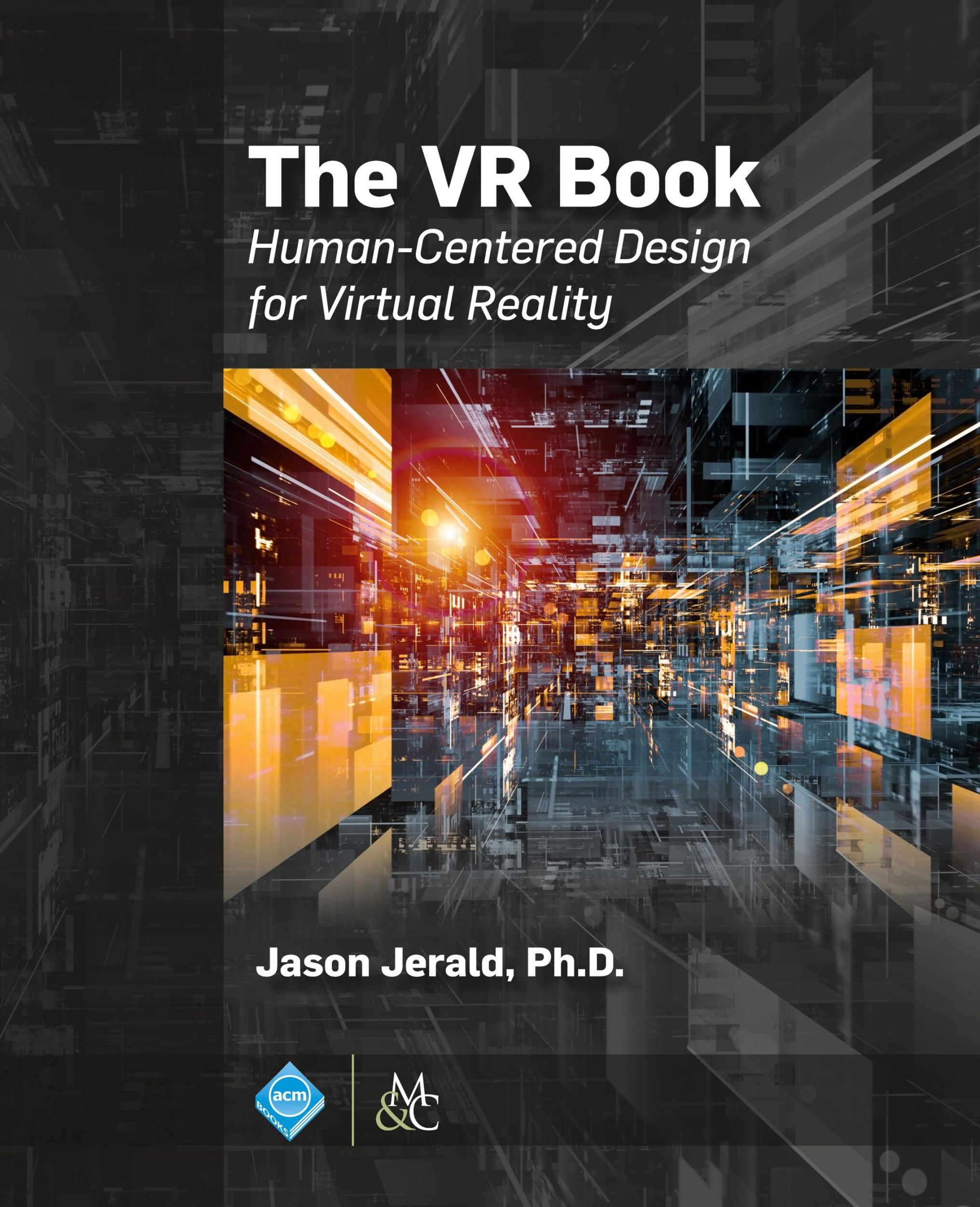 Cover: 9781970001129 | The VR Book | Human-Centered Design for Virtual Reality | Jason Jerald