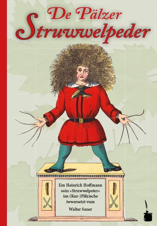 Cover: 9783946190721 | Der Struwwelpeter - De Pälzer Struwwelpeder | Heinrich Hoffmann | Buch