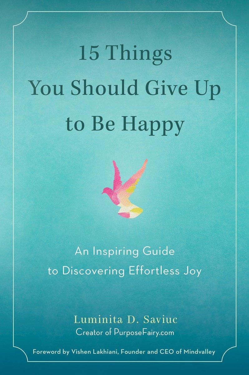 Cover: 9780399172823 | 15 Things You Should Give Up to Be Happy | Luminita D Saviuc | Buch
