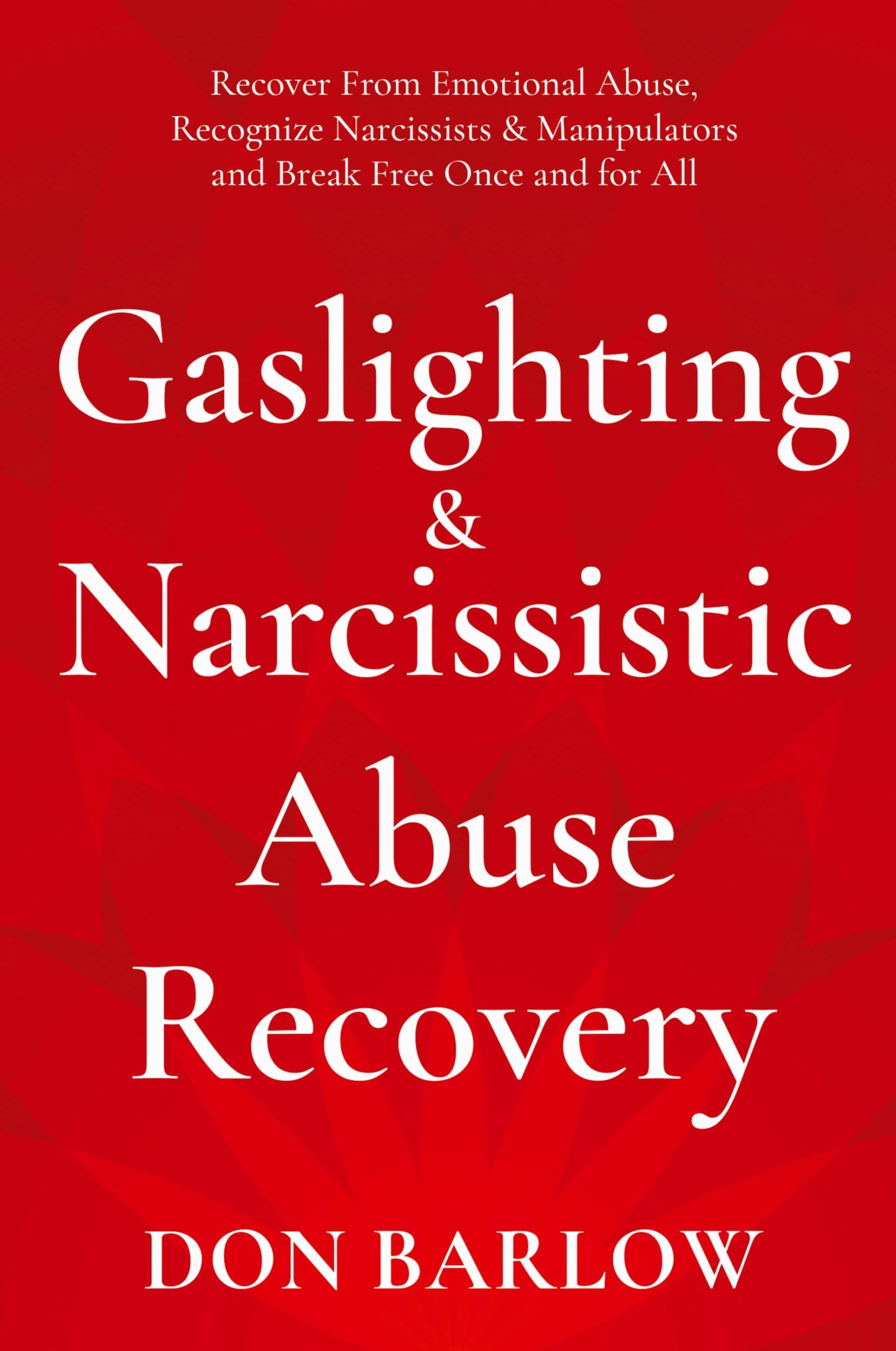 Cover: 9781990302091 | Gaslighting &amp; Narcissistic Abuse Recovery | Don Barlow | Taschenbuch